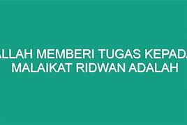 Tugas Malaikat Ridwan Malik